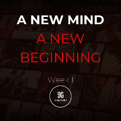 New Mind | Week 2 | A New Beginning