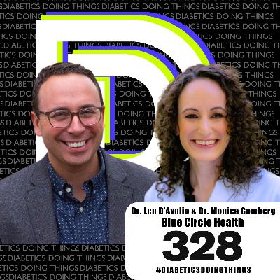 Episode 328 - Dr. Leonard D'Avolio & Dr. Monica Gomberg - Blue Circle Health