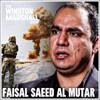 Faisal Saeed Al Mutar - “I lived in Iraq when the west invaded” Iraqi’s Honest Take on Neocon Wars and Middle East Today