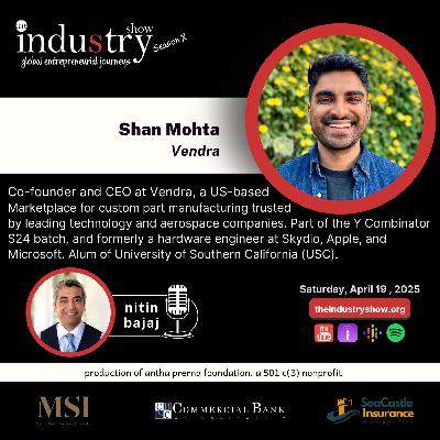 The INDUStry Show w Shan Mohta