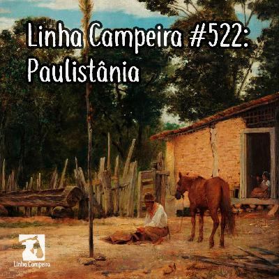 Episódio #522 - Paulistânia