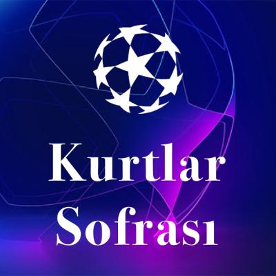 Kurtlar Sofrası | Şampiyonlar Ligi'nde Final Maçı