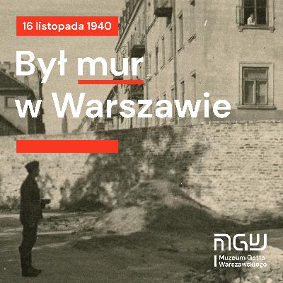 Był mur w Warszawie Był mur w Warszawie