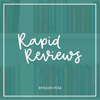 #034 | Rapid Reviews: We have 30secs to explain the plot and give a review of 10 books