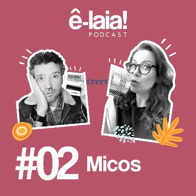 Episódio 2 - Micos!