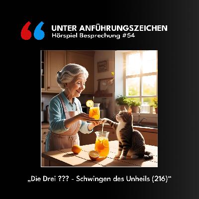 Unter Anführungszeichen #54: Die drei ??? - Schwingen des Unheils (216)