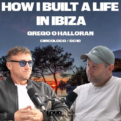 Inside Ibiza: From Flyer Boy to DC10 – Building a Legacy in Ibiza | Grego O'Halloran