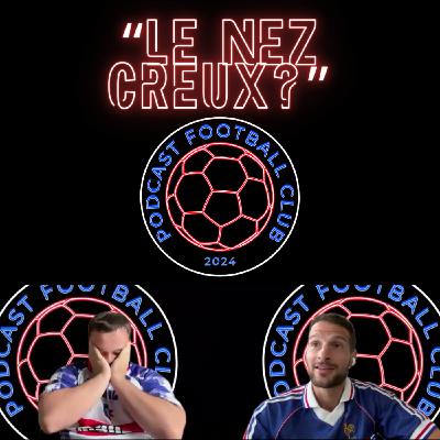 " Le nez creux? " - Euro 2024 / 1er Tour