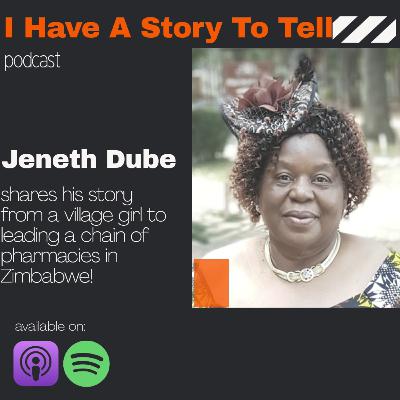 I Have A Story To Tell: Meet Jeneth Dube!