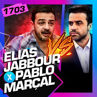 1703 - DEBATE: ELIAS JABBOUR X PABLO MARÇAL
