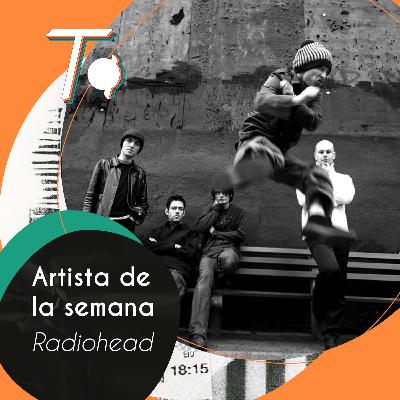 Artista de la semana // Radiohead del fracaso al éxito