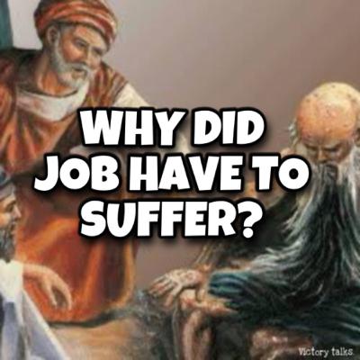 WHY DID JOB HAVE TO SUFFER?