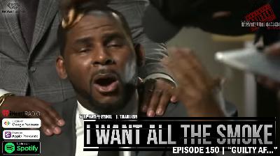 Episode 150 | "Guilty AF…"