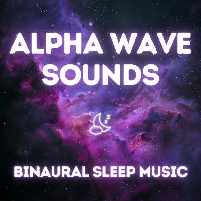 Alpha Wave Music for Focus & Creativity