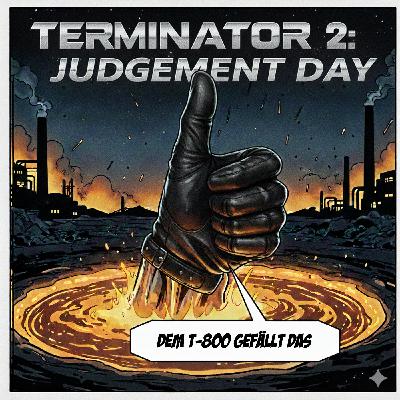 #153 - Terminator 2: Judgement Day - Das kybernetische Karpaltunnelsyndrom