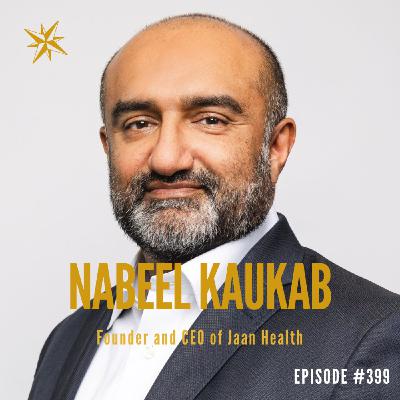 399. Phamily First: Leading AI-Driven Healthcare with Nabeel Kaukab 399. Phamily First: Leading AI-Driven Healthcare with Nabeel Kaukab