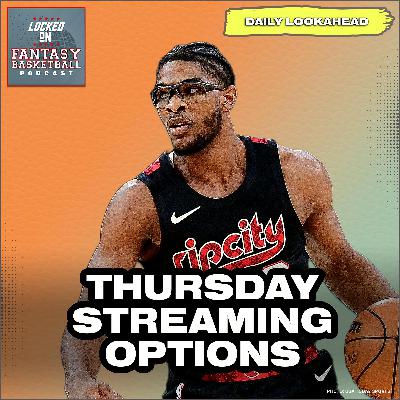 NBA Fantasy Basketball: Spotlight on Henderson & Thursday's Matchups