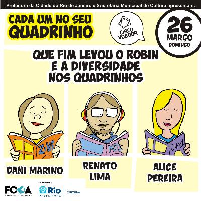 #25 Que Fim Levou o Robin e a Diversidade nos Quadrinhos