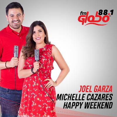 Happy Weekend con Joel Garza y Michel Cazares