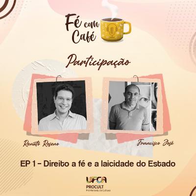 Ep 1 - Direito à Fé e a laicidade do Estado (com Renato Roseno e Francisco José) Ep 1 - Direito à Fé e a laicidade do Estado (com Renato Roseno e Francisco José)
