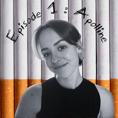 Episode 1 : Apolline - Pour faire comme tout le monde