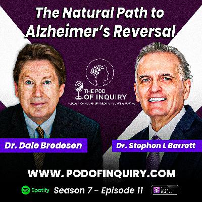 The Natural Path to Alzheimer's Reversal | Dr. Dale Bredesen | S7 - E11