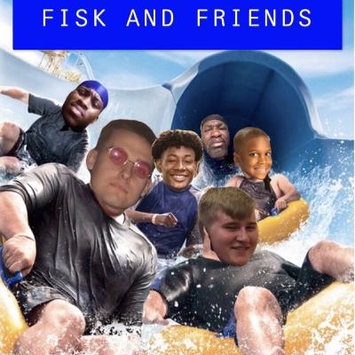 Intro To Fisk and Friends
