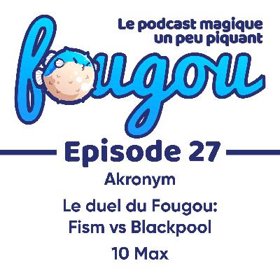 Fougou 27: Fism vs Blackpool Magic Convention Fougou 27: Fism vs Blackpool Magic Convention