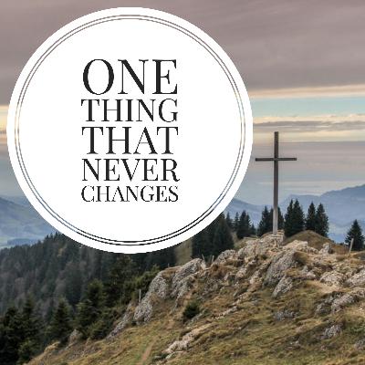 The One Thing That Never Changes The One Thing That Never Changes