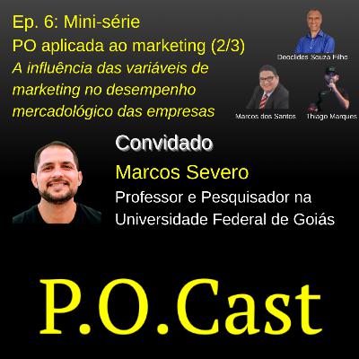 Ep. 6: Mini-série - PO aplicada ao marketing (2/3)