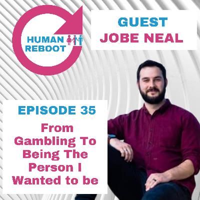 From Gambling to Being The Person I Wanted To Be