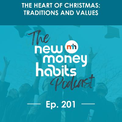 The Heart of Christmas: Traditions and Values | Ep. 201 The Heart of Christmas: Traditions and Values | Ep. 201