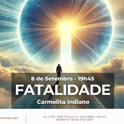 Fatalidade - palestra: 08/09/2025