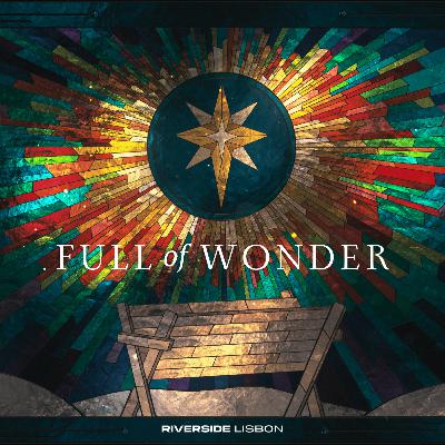 Full of Wonder - Wonder in the Manger Full of Wonder - Wonder in the Manger
