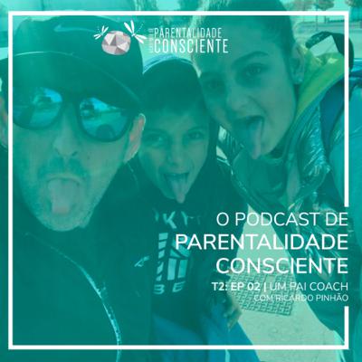 RICARDO PINHÃO: Um pai coach