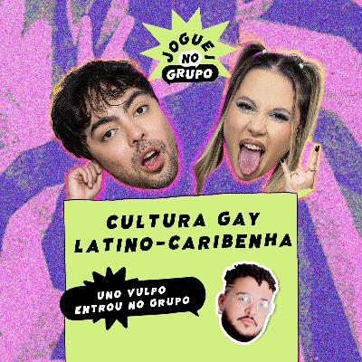 #123 Cultura Gay Latino-Caribenha com Uno ( ⁨@sentomesmo⁩ ) - Joguei no Grupo
