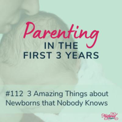 3 Amazing Things About Newborns That Nobody Knows