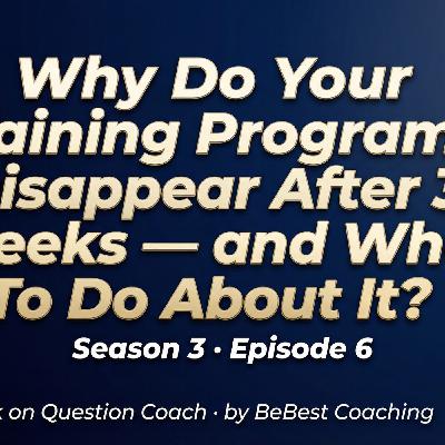 S3E6: The challenge of training lasting effects S3E6: The challenge of training lasting effects
