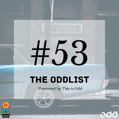 The Oddlist #53 The Oddlist #53