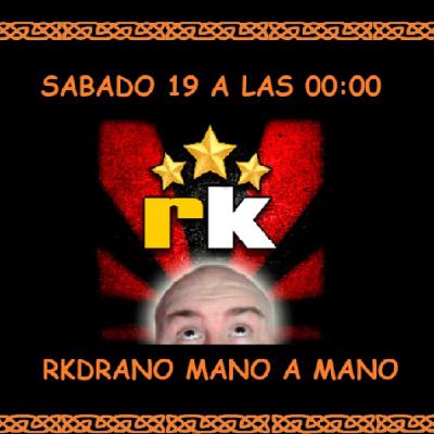 Mano a mano con Rkdrano