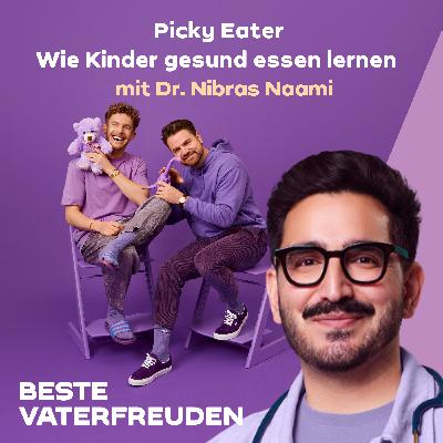 Picky Eater – Wie Kinder gesund essen lernen – mit Dr. Nibras Naami Picky Eater – Wie Kinder gesund essen lernen – mit Dr. Nibras Naami