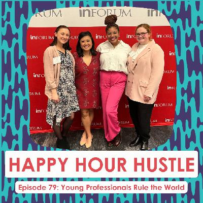 Happy Hour Hustle #79: Young Professionals Rule the World
