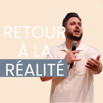 Retour à la réalité