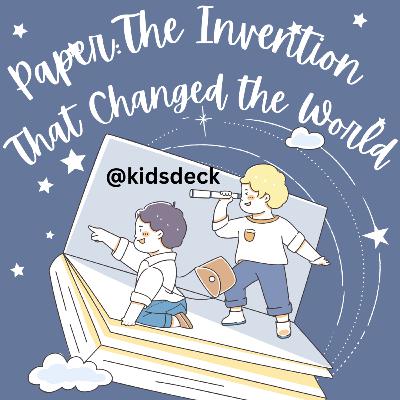 Paper: The Invention That Changed the World