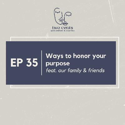 Ep 35 | Ways to Honor Your Purpose