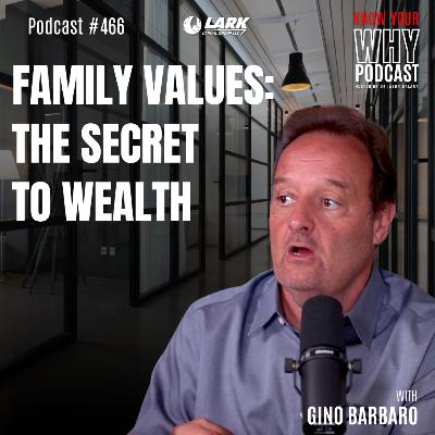 The #1 Secret to Building Wealth With Family Values | Ep #465