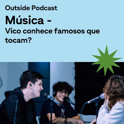 MÚSICA - Outside Podcast #016