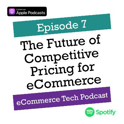 The Future of Competitive Pricing for eCommerce