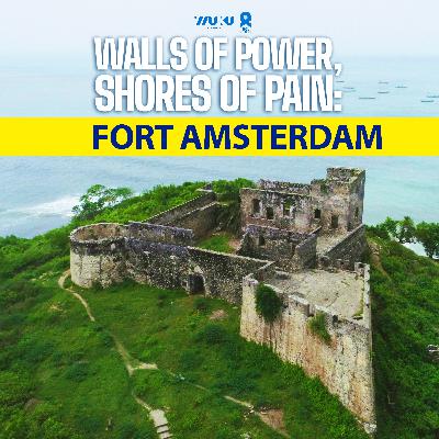 Fort Amsterdam - The Coastal Watchtower Fort Amsterdam - The Coastal Watchtower