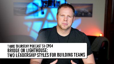 Bridge or Lighthouse? Two Leadership Styles for Building Stronger Teams